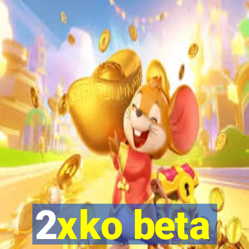 2xko beta